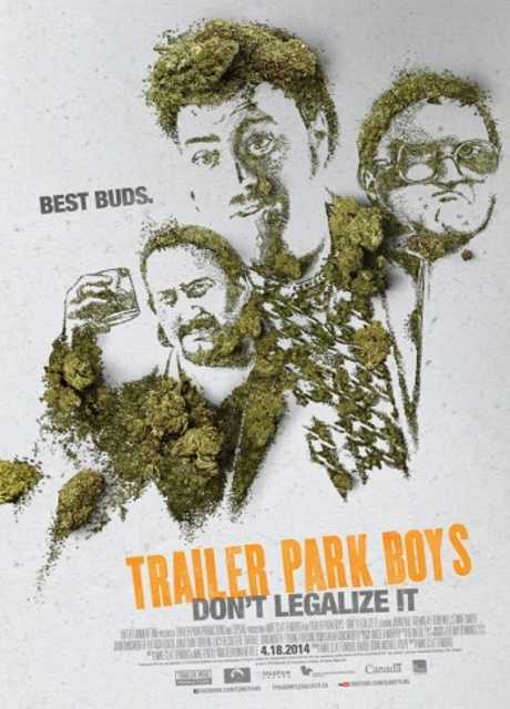 Trailer Park Boys: Don't Legalize It