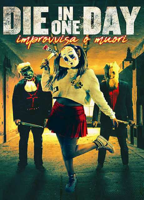 Die In One Day - Improvvisa o Muori