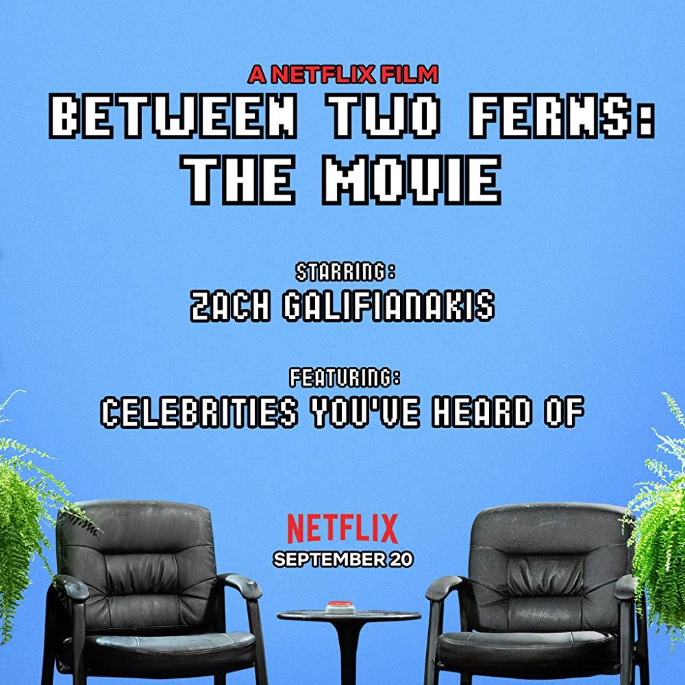 Between Two Ferns: The Movie