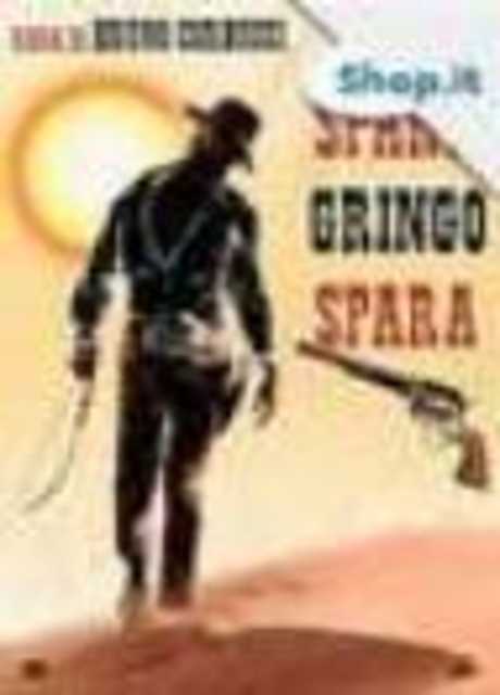 Spara, Gringo, spara