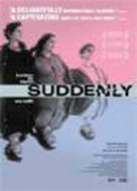 Suddenly