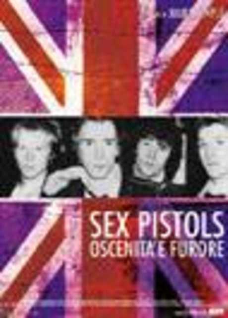 Sex Pistols - Oscenità e Furore