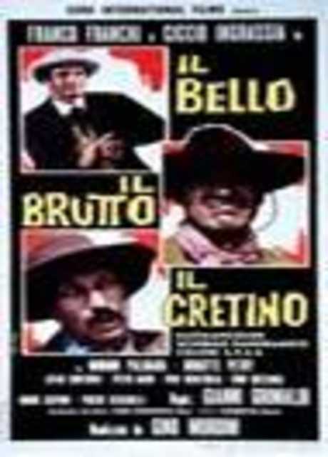 Il Bello, il brutto, il cretino