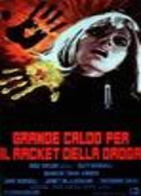 Grande caldo per il racket della droga