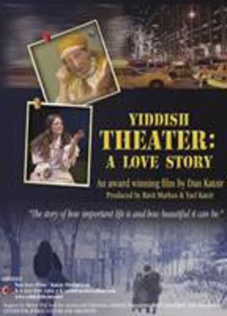 Yiddish Theater: A Love Story