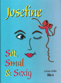 Josefine söt, smal & sex ISBN 9197406805_edited-1 Josefine söt, smal & sex ISBN 9197406805_edited-1