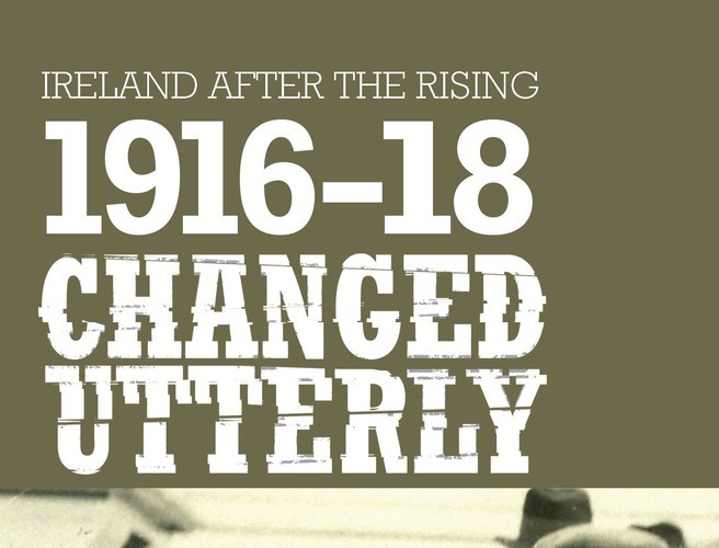 History Ireland Supplement: ‘1916-18 Changed Utterly' episode artwork