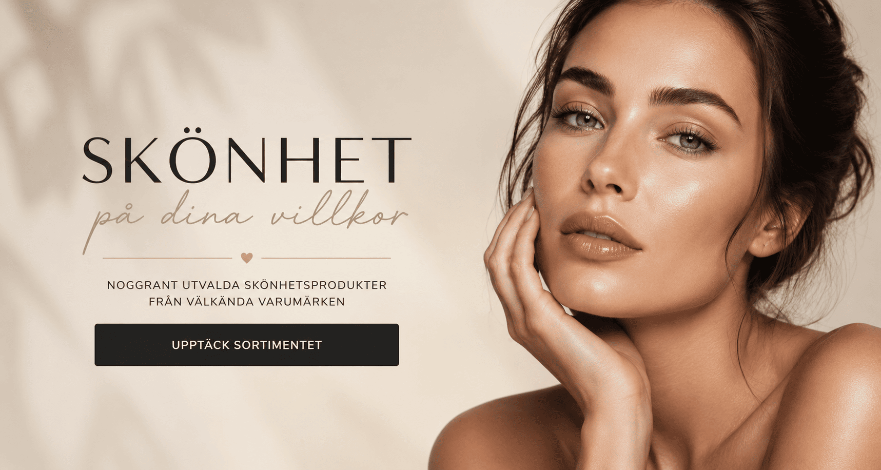 Skönhet på dina villkor