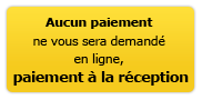 Aucun paiement en ligne ne vous sera demandé, paiement à la réception