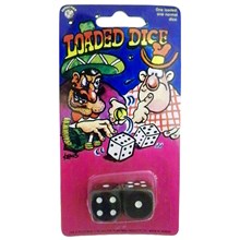 LOADED DICE LOADED DICE
