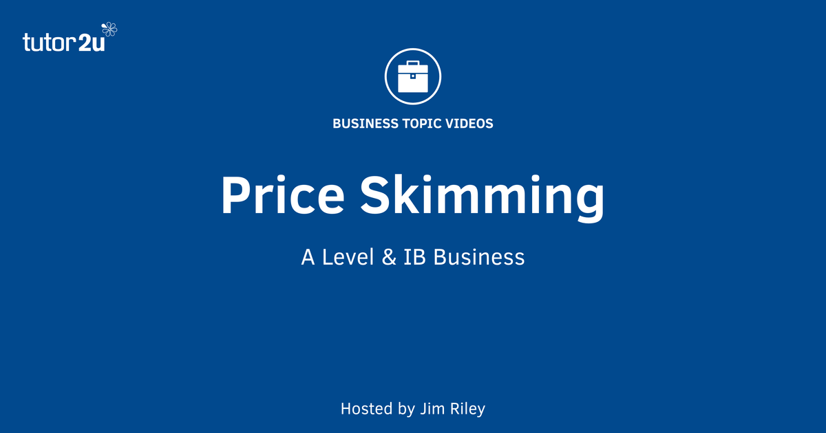 Pricing Strategies Price Skimming tutor2u