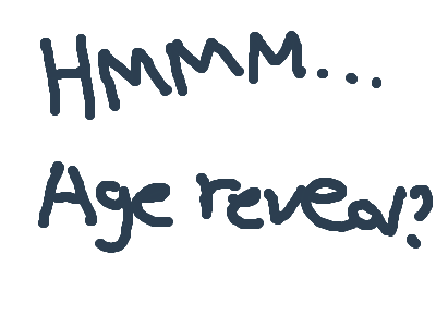 Age reveal?
