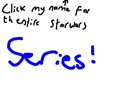 Click my name for entire star wars series!