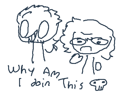 HELP ME WHAT AM I DOING