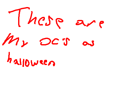 My OC's but in halloween event