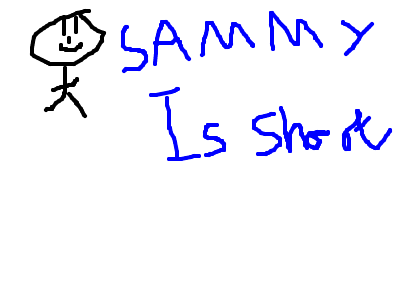 SAMMY IS SHORT