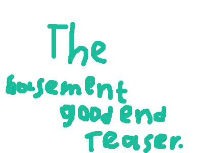 The basement good ending teaser