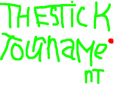 THE STICK TOURNAMENT 2.0 SECOND BATTLE