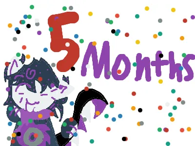 5 months!!!!