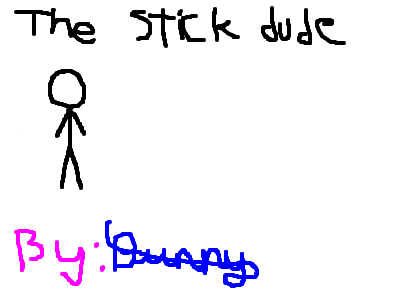 tthe stick dude by bunny