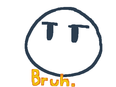 bruh