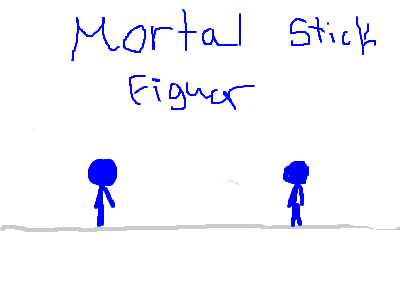 mortal stick figure