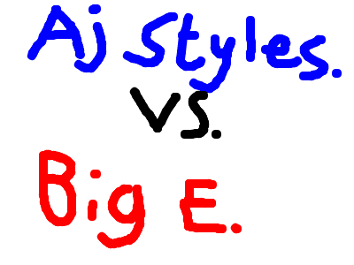 Aj styles vs Big E