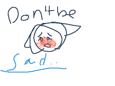 send this to a sad person with no context