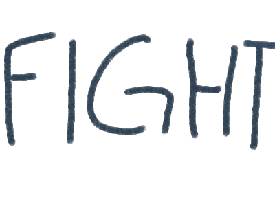 FIGHT