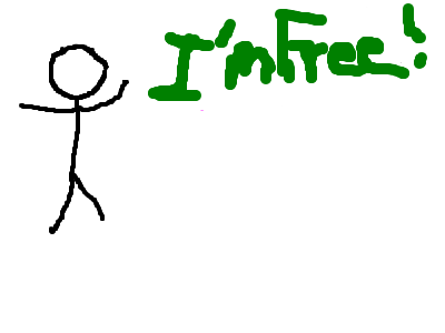 I'M FREEEEEEE