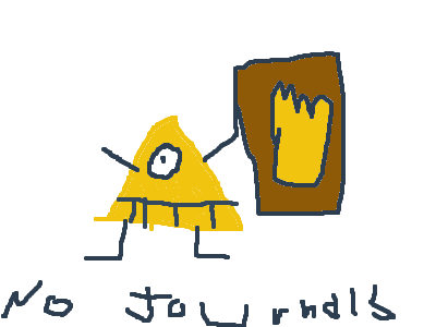 JoUrNaLs WoN't HeLp NoW, pInE tReE!1!!!1!11!1!1