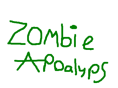 zombie apocalyps plz watch it awsome