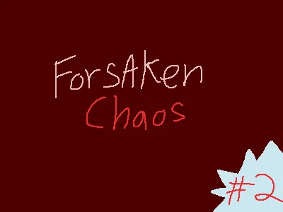 FORSAKEN CHAOS #2 (FATAL HAPPENINGS)