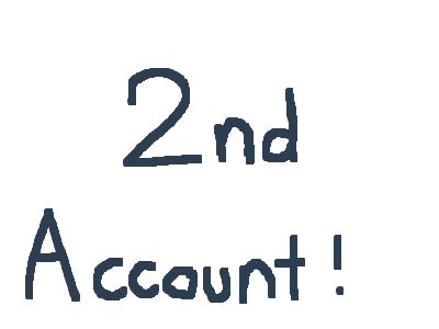 Second Account!