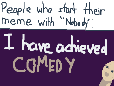 Nobody:
