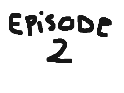 My Birthday/Episode 2