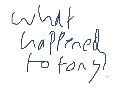 What happened to Tony?