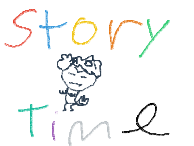 story time!