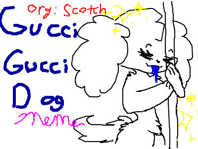 Gucci Gucci Dog .:Meme:.