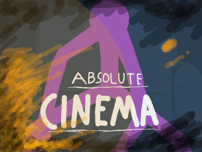 ts so Absolute Cinema