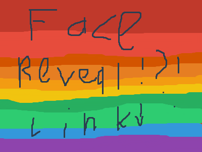 Face Reveal!?!?!??!?!?!?!??!?!?!?!