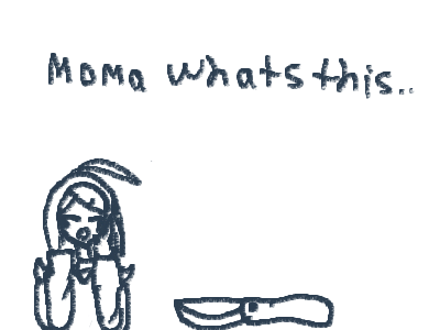 Kaede learns what a knife is.