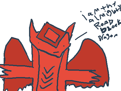 Road block dragon (and my ccount