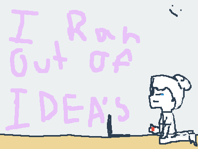 Sorry,I ran out of ideas (Meh Hand hurts on a comp