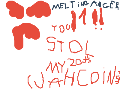 when you melt of angery coz someone stole your jah