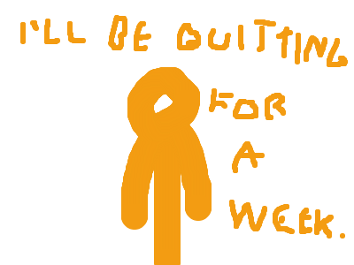 I`ll be quitting a bit...