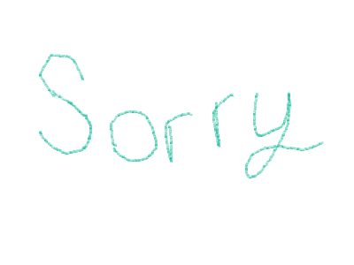 Sorry for my hiatus(explaining)