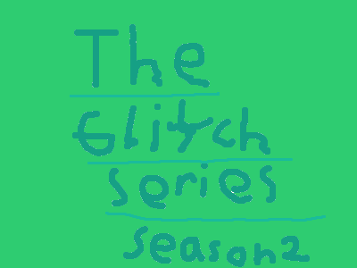 The Glitch Series Season 2 Teaser