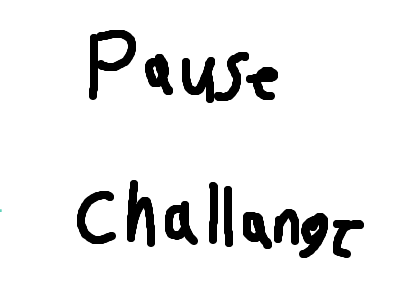 Pause challange