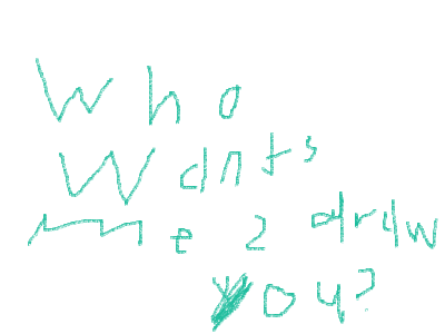 Who wants to be drawn????